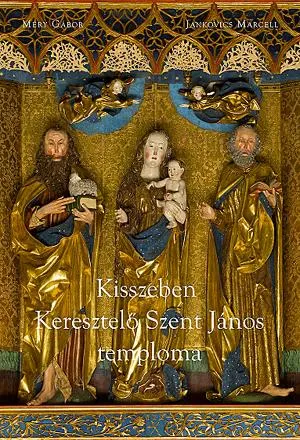 Ajánlat Kisszeben Keresztelő Szent János temploma