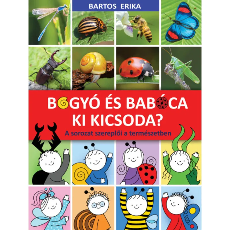 Bogyó és Babóca - Ki kicsoda? - A sorozat szereplői a természetben Legkelendőbb