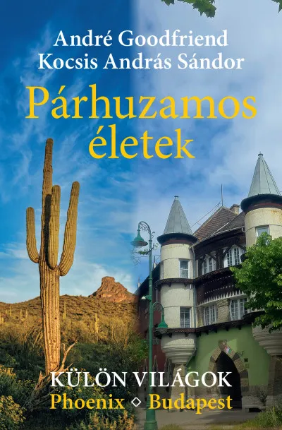 Párhuzamos életek - Külön világok. Phoenix ? Budapest Azonnal elérhető