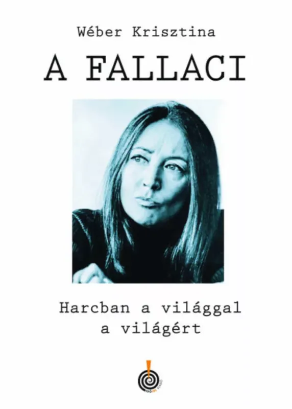 A Fallaci - Harcban a világgal a világért Outlet