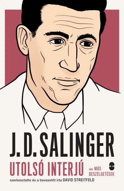 Kedvezményes ár J. D. Salinger - Utolsó interjú és más beszélgetések