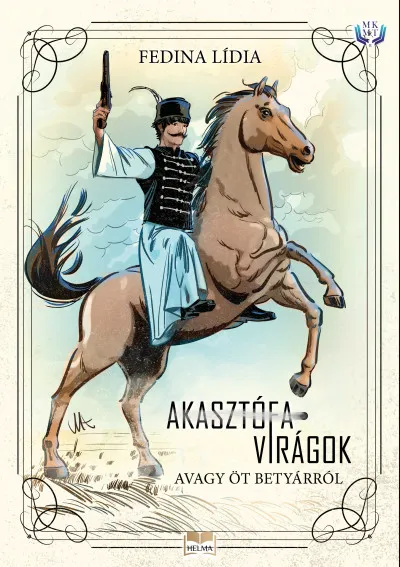 Rendeld meg most Akasztófavirágok