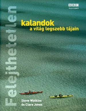 Felejthetetlen kalandok a világ legszebb tájain Kiárusítás