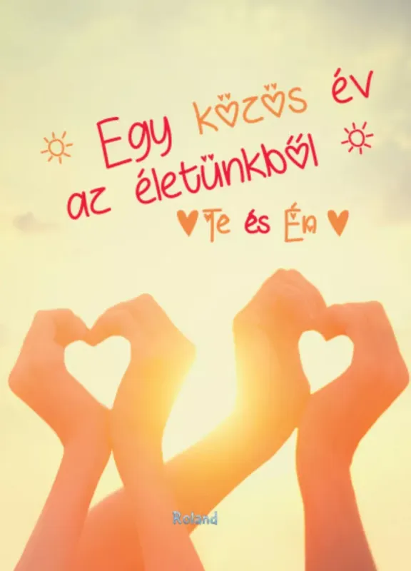 Te és Én - Egy közös év az életünkből (szívforma kézből borító) Expressz kézbesítés