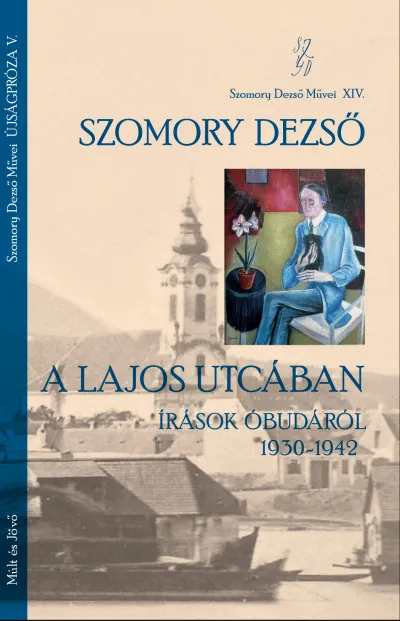 Végkiárusítás A Lajos utcában - Írások Óbudáról 1930-1942