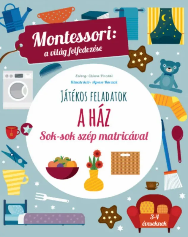 Prémium A ház - Montessori: A világ felfedezése (Chiara Piroddi)
