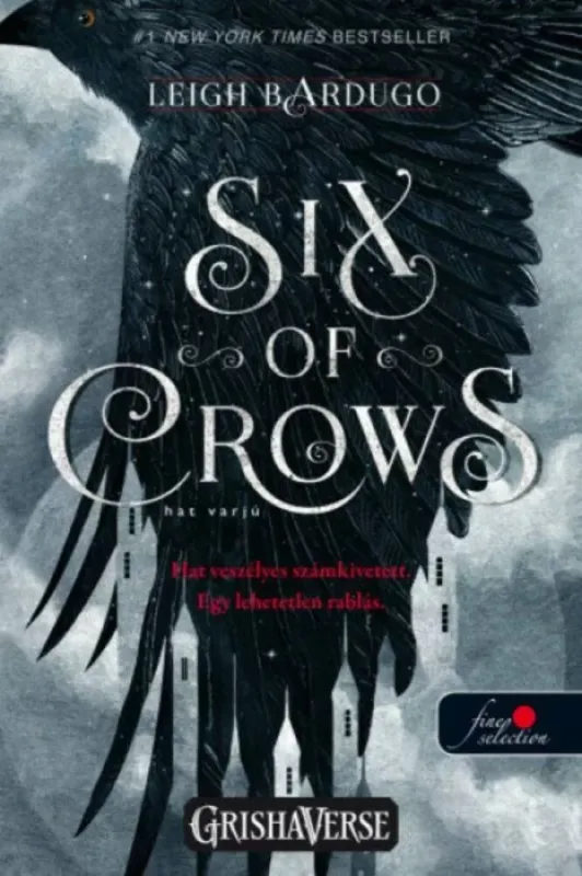 Legkelendőbb Six of Crows - Hat varjú - Hat varjú 1. - Leigh Bardugo