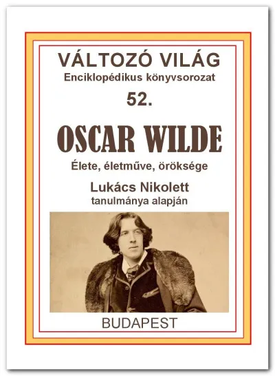 Vedd meg online Oscar Wilde - Élete, életműve, öröksége