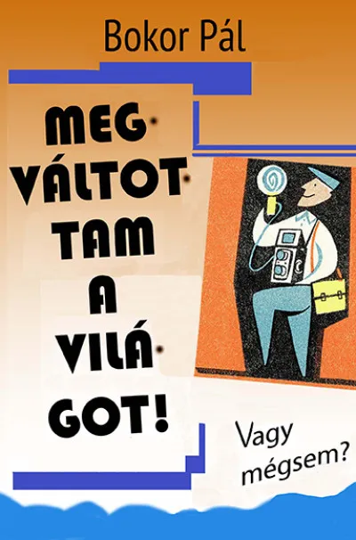 Olcsóbb Megváltottam a világot! - Vagy mégsem?