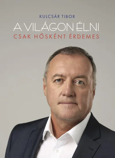 A világon élni csak hősként érdemes Különleges ajánlat