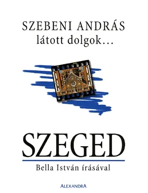 Alacsony ár Látott dolgok... Szeged