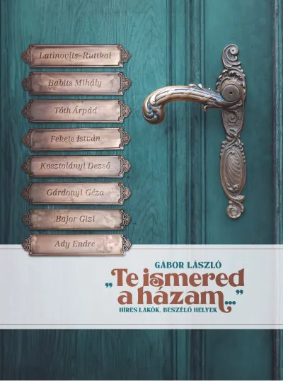 Prémium Te ismered a házam... - Híres lakók, beszélő helyek
