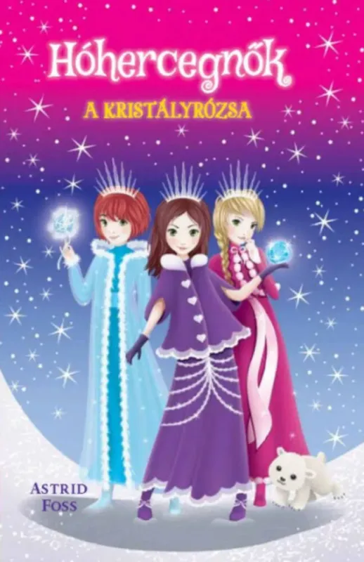 Hóhercegnők 2. - A kristályrózsa Akció