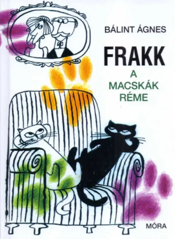 Frakk a macskák réme - Bálint Ágnes (11. kiadás) Végkiárusítás