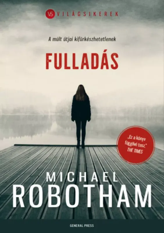 Világsikerek - Fulladás - Michael Robotham Vedd meg most