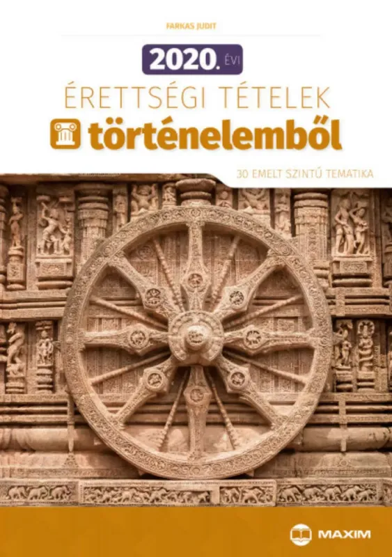 Ne maradj le 2020. évi érettségi tételek történelemből (30 emelt szintű tematika)
