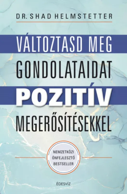 Olcsóbb Változtasd meg gondolataidat pozitív megerősítésekkel
