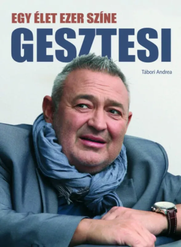 Olcsóbb Gesztesi - Egy élet ezer színe (Tábori Andrea)