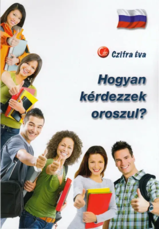 Gyors kiszállítás Hogyan kérdezzek oroszul? - Czifra Éva