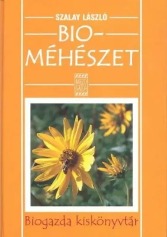 Bioméhészet - Szalay László Biztonságos vásárlás
