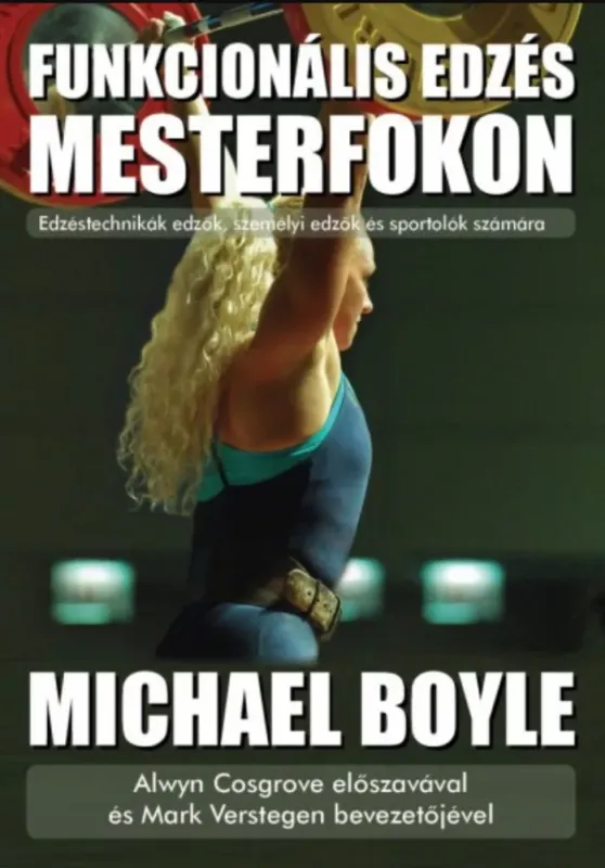 Exkluzív ajánlat Funkcionális edzés mesterfokon - Michael Boyle