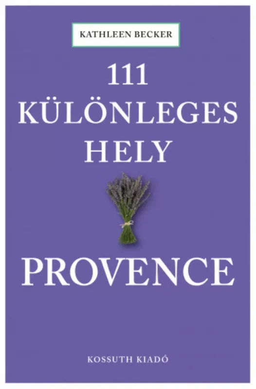 Akció 111 különleges hely - Provence - Ralf Nestmeyer