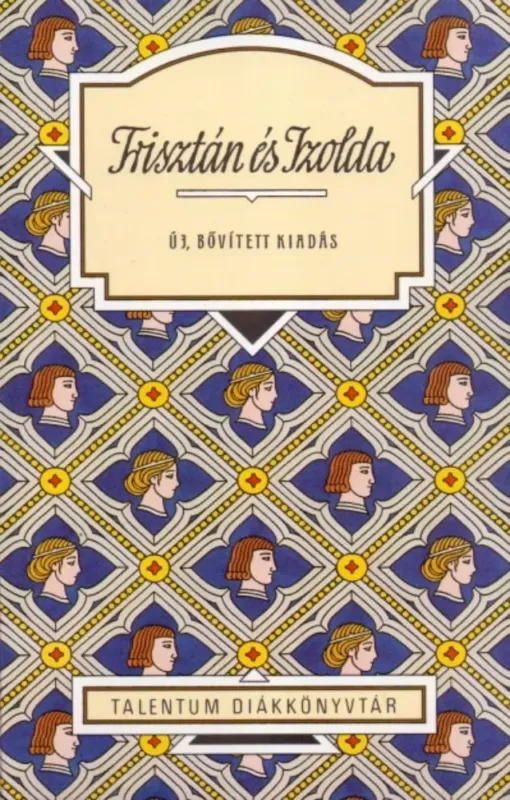 Trisztán és Izolda - Új, bővített kiadás (Fordította Róna Judit) Nézd meg most