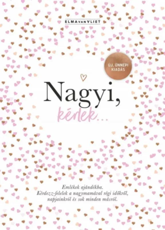 Kiárusítás Nagyi, kérlek… - Új, ünnepi kiadás - Elma Van Vliet