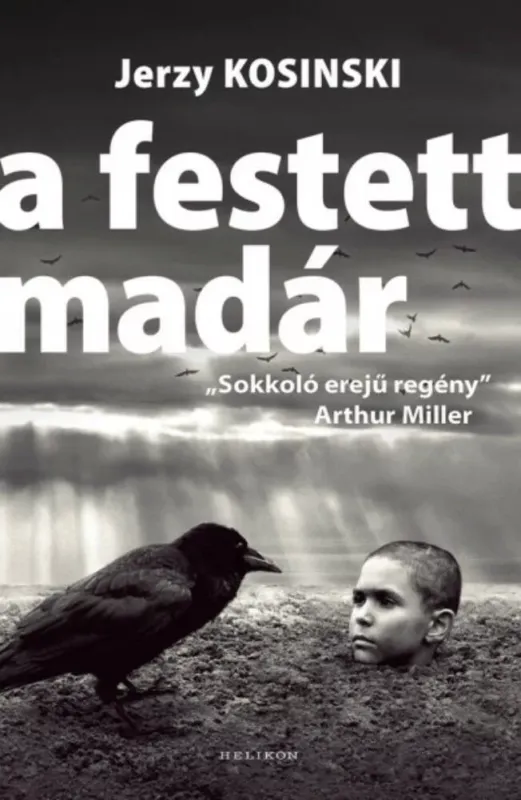 A festett madár - Jerzy Kosinski Vásárlói kedvenc
