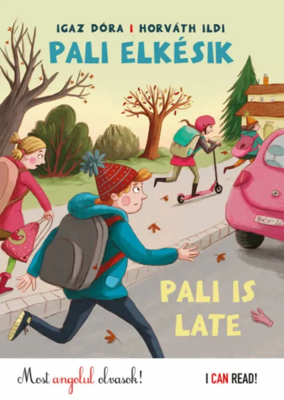 Pali elkésik - Pali is Late - Most angolul olvasok ! - I Can Read Legkelendőbb