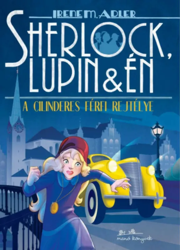 Sherlock, Lupin és én 15. - A cilinderes férfi rejtélye Népszerű