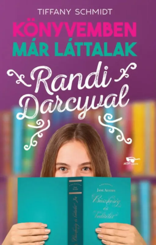 Randi Darcyval - Könyvemben már láttalak 1. - Tiffany Schmidt Legkelendőbb