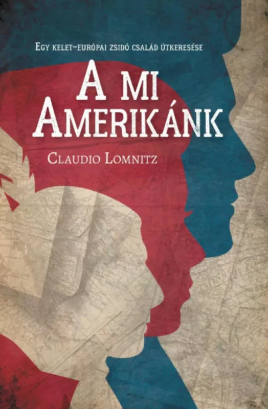 A mi Amerikánk - Egy kelet-európai zsidó család útkeresése Olcsó