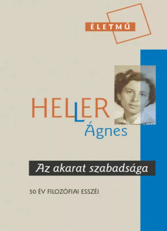 Az akarat szabadsága - Válogatás 50 év filozófiai esszéiből Szuper ajánlat