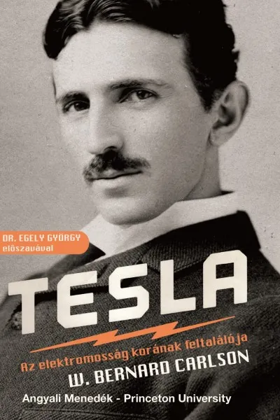 Legnépszerűbb Tesla - Az elektromosság korának feltalálója