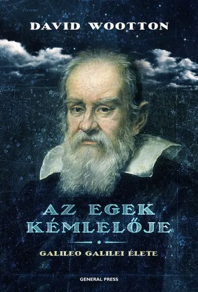 Rendeld meg most Az egek kémlelője - Galileo Galilei élete