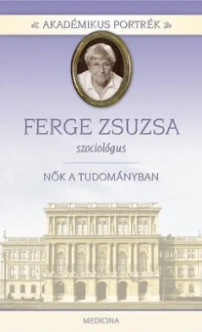 Ferge Zsuzsa - szociológus - Nők a tudományban Kiárusítás