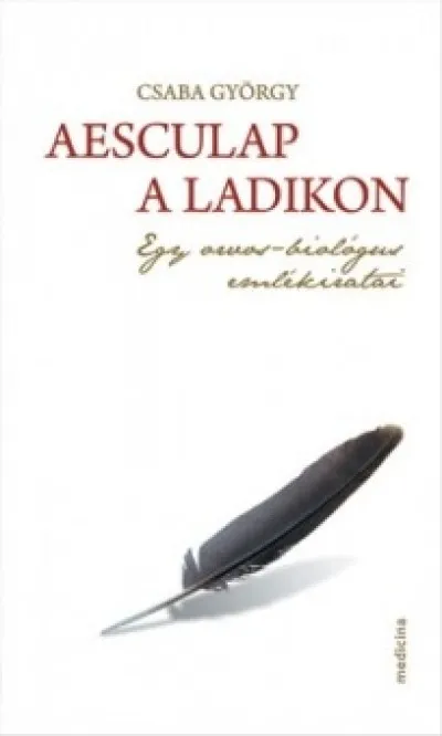 Aesculap a ladikon - Egy orvos-biológus emlékiratai Nézd meg most
