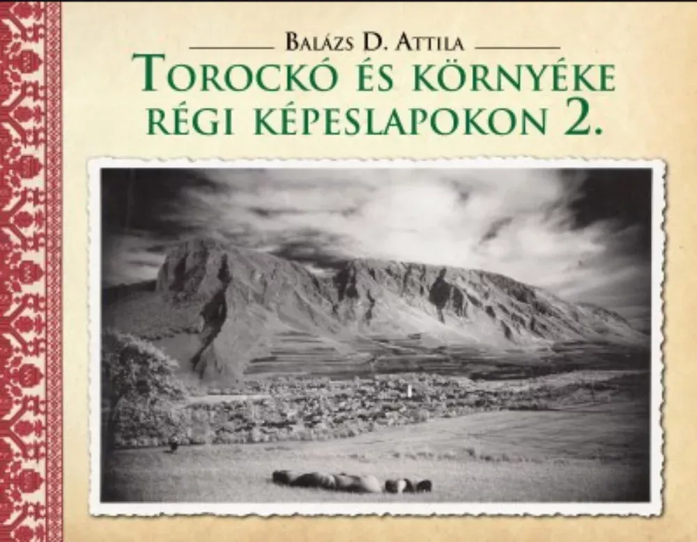 Vásárlói kedvenc Torockó és környéke régi képeslapokon 2. - Balázs D. Attila