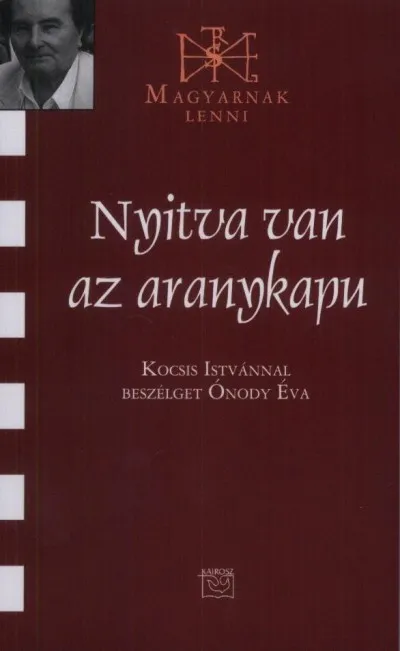 Nyitva van az aranykapu - Kocsis István beszélget Ónodi Éva Gyors szállítás