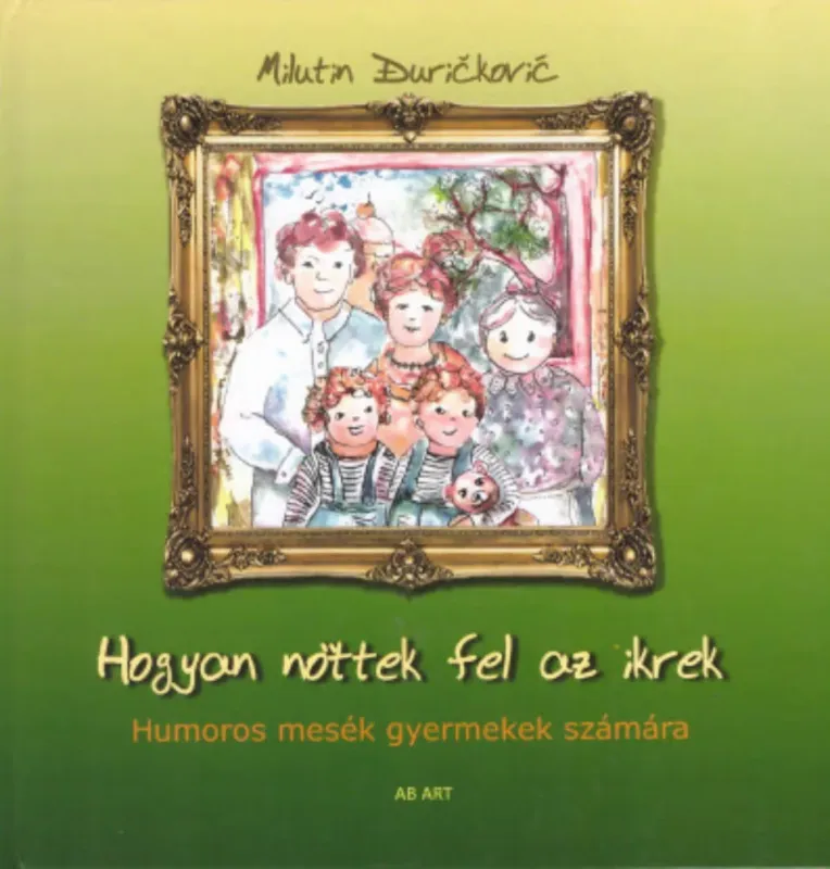 Hogyan nőttek fel az ikrek - Milutin Durickovic Gyors szállítás