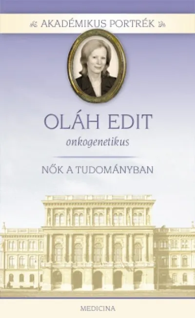 Oláh Edit onkogenetikus - Nők a tudományban Gyors kiszállítás