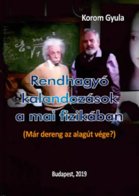 Rendhagyó kalandozások a mai fizikában - Dr. Korom Gyula Szuper akció
