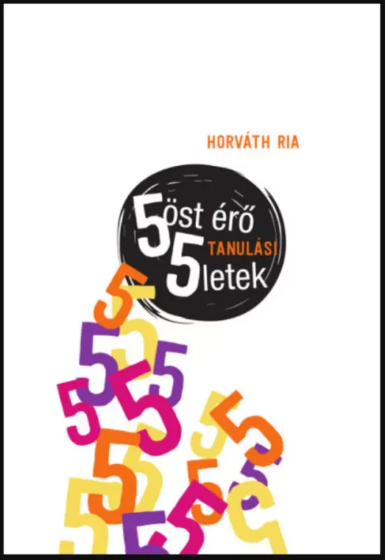 Ajánlat 5öst érő tanulási 5letek - Horváth Ria