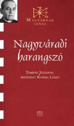 Nagyváradi harangszó - Tempfli Józseffel beszélget Kozma László Gyors kiszállítás