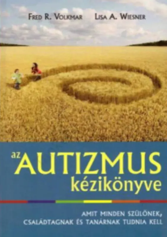 Az autizmus kézikönyve - Fred R. Volkmar Nézd meg most