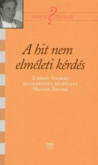 Bestseller A hit nem elméleti kérdés - Csókay András agysebésszel beszélget Halász Zsuzsa