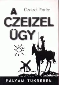 Vedd meg online A Czeizel ügy - Pályám tükrében