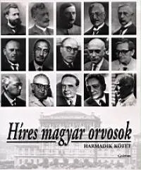 Vedd meg most Híres magyar orvosok III. kötet