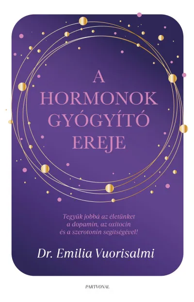 Nézd meg most A hormonok gyógyító ereje - Tegyük jobbá az életünket a dopamin, az oxitocin és a szerotonin segítségével!
